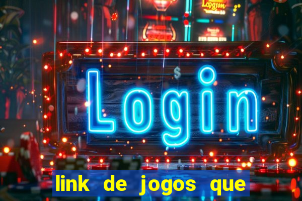 link de jogos que ganha dinheiro